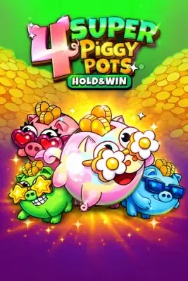 4 Super Piggy Pots: Hold & Win